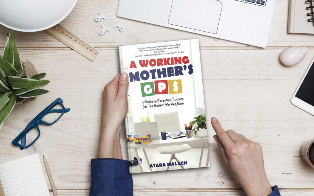 Book LAUNCH – A Working Mother’s GPS: A Guide to Parenting Success for The Modern Working Mom