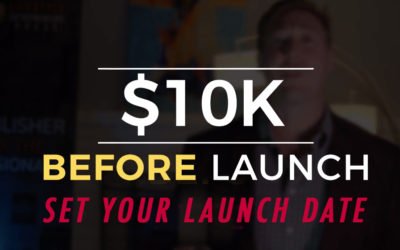 $10K Before Launch: Action Step – Save the Date for YOUR Pre-Launch Campaign