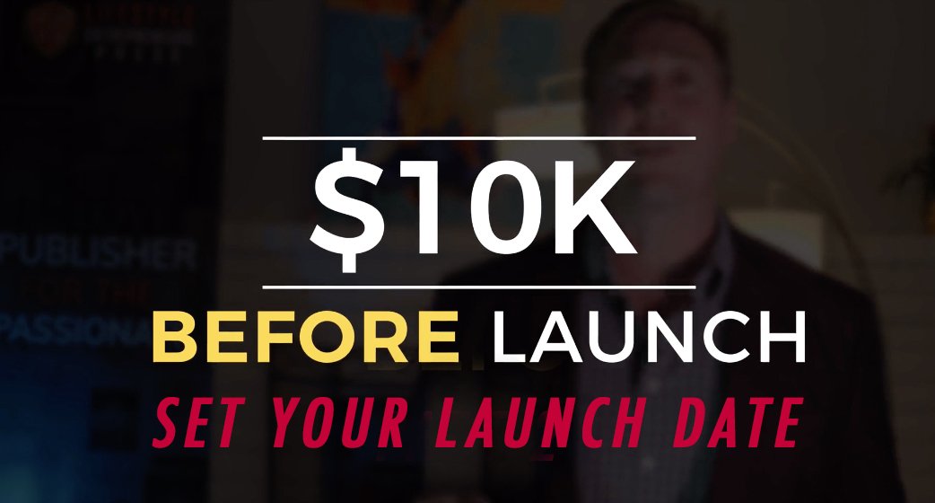 $10K Before Launch: Action Step – Save the Date for YOUR Pre-Launch Campaign