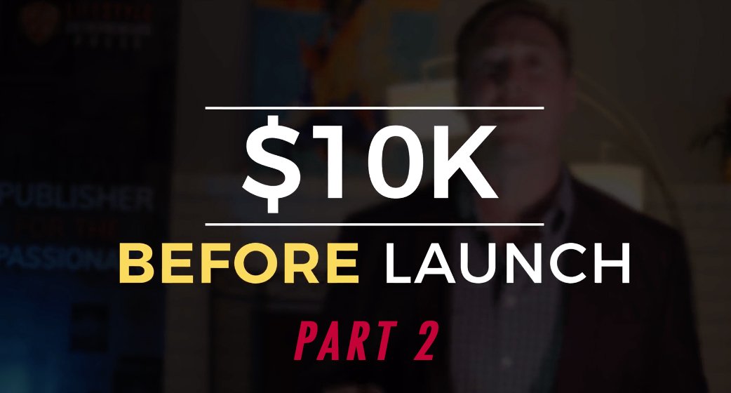 $10K Before Launch - Book Pre-Launch