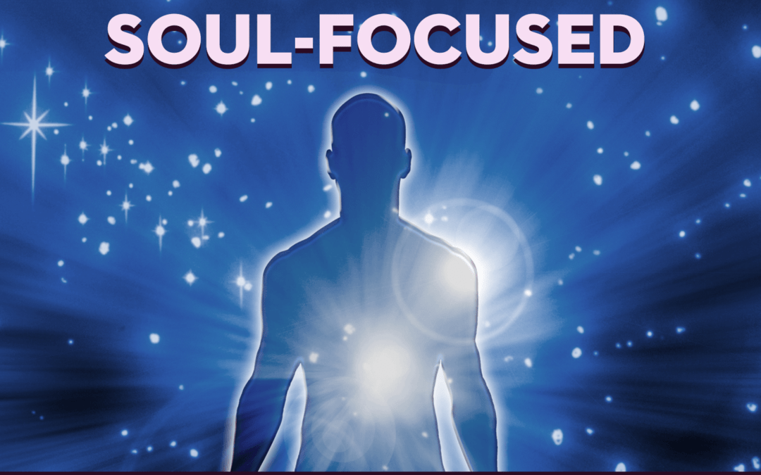 Soul Focused with Dale Halaway