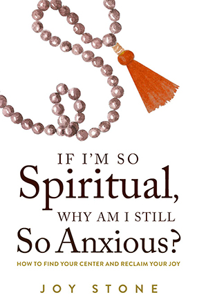 If I’m So Spiritual, Why Am I Still So Anxious?