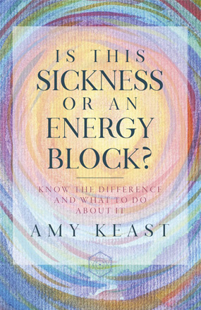 Is this Sickness or An Energy Block New Book Cover